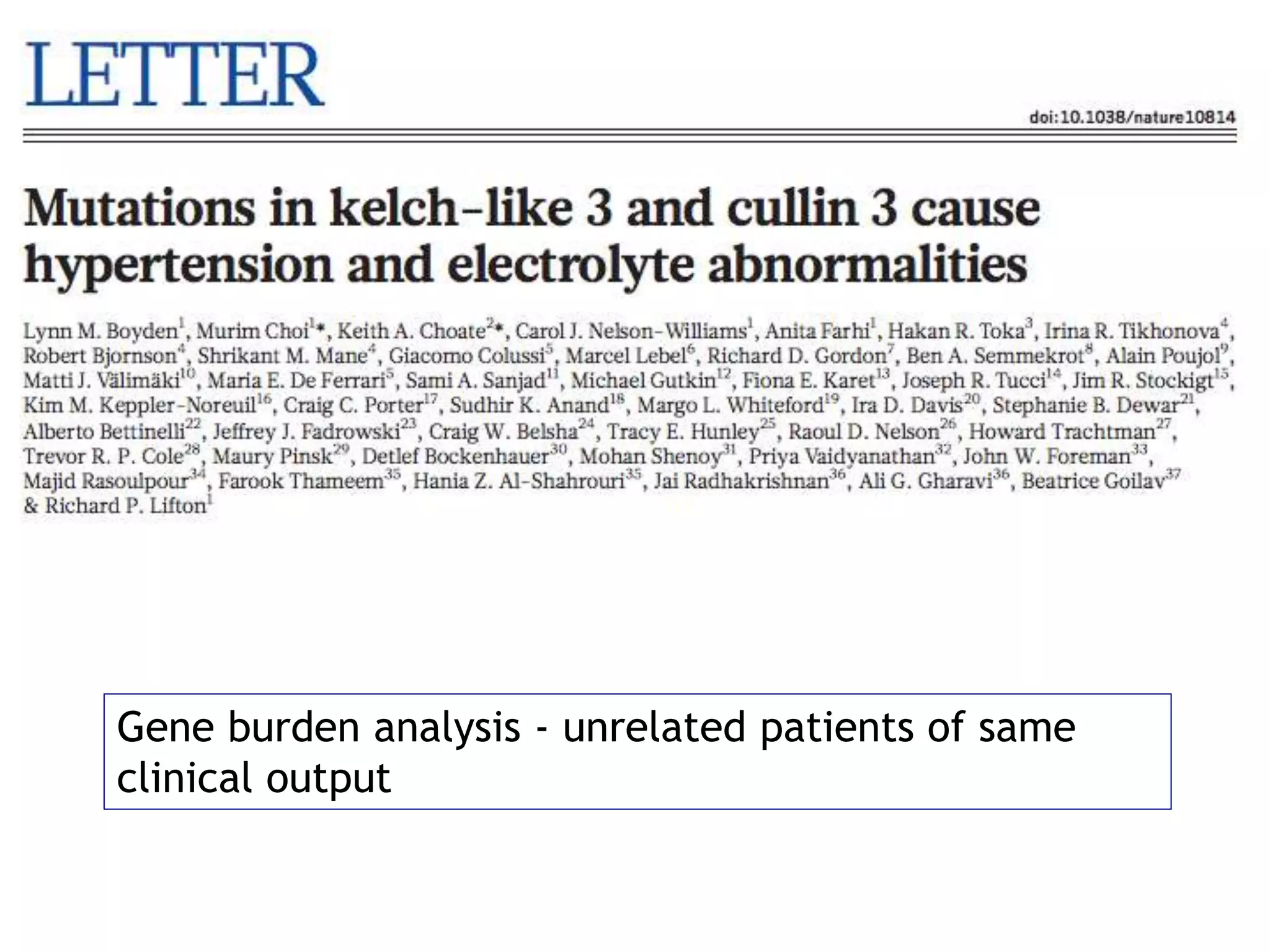 Gene burden analysis - unrelated patients of same
clinical output
 