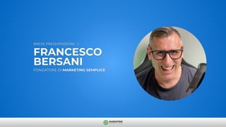 Funnel Semplice® | Francesco Bersani [MS Summit]