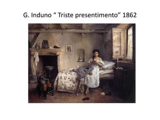 G. Induno “ Triste presentimento” 1862
 