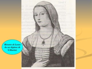 Ritratto di Laura da un dipinto di S.Martini 