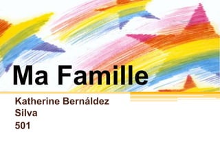 Ma Famille Katherine Bernáldez Silva 501 