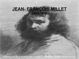 JEAN- FRANÇOIS MILLET (1814-1875) 