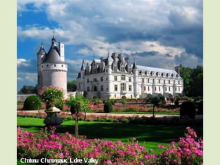 Chateau Chenonceaux, Loire Valley 
