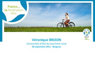 Le site web Véronique BRIZON Universités d’été du tourisme rural 30 septembre 2011 - Bergerac 