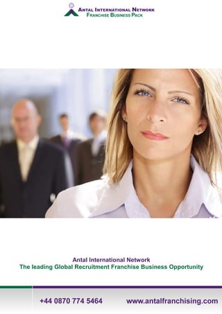 Antal International Network
The leading Global Recruitment Franchise Business Opportunity
 