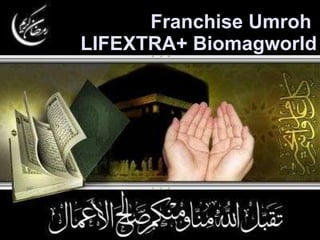 Franchise Umroh  LIFEXTRA+ Biomagworld 