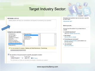 Target Industry Sector:
www.sayconsultancy.com
 