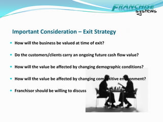 Entry to a Franchise SystemFranchise FeeThe Franchise Fee is the cost of putting the Franchisee                                             into the business of the Franchisor, not as a partner, but                                                  as a participant.