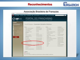 ReconhecimentosReconhecimentos
Associação Brasileira de FranquiasAssociação Brasileira de Franquias
 