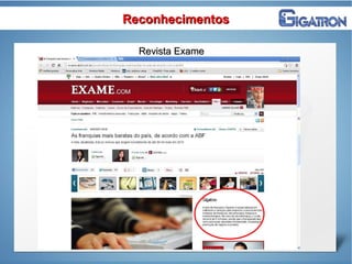 ReconhecimentosReconhecimentos
Revista ExameRevista Exame
 