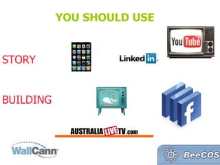 YOU SHOULD USE  STORY BUILDING 