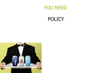 POLICY YOU NEED 