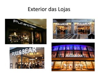 Exterior das Lojas
 