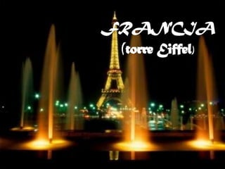 FRANCIA
 (torre Eiffel)
 