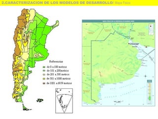 2.CARACTERIZACION DE LOS MODELOS DE DESARROLLO/ Mapa Fisico
 