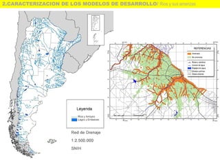 2.CARACTERIZACION DE LOS MODELOS DE DESARROLLO/ Rios y sus amenzas
 