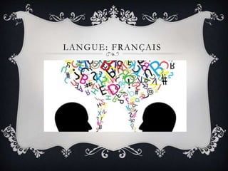LANGUE: FRANÇAIS
 