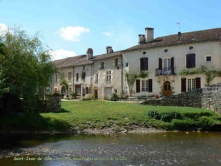 Saint-Jean-de-CôleSaint-Jean-de-Côle :: maisons médiévales au bord de la Côlemaisons médiévales au bord de la Côle
 