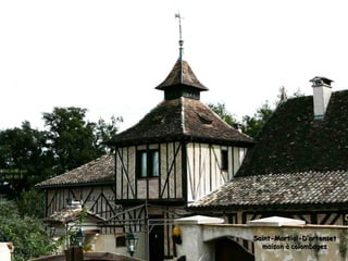 Saint-Martial-D’artensetSaint-Martial-D’artenset
maison à colombagesmaison à colombages
 