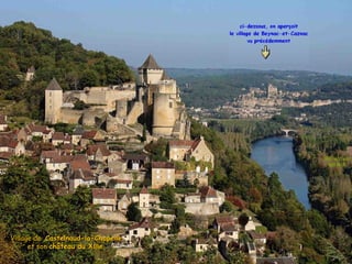 Village deVillage de Castelnaud-la-ChapelleCastelnaud-la-Chapelle
et sonet son château duchâteau du XIIIeXIIIe
 