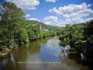 vallée de la Vézère du côté des Eyzies-de-Tayac
 