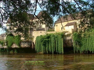 Les Eyzies-de-Tayac
sur les rives de la Vézèresur les rives de la Vézère
 