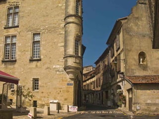 Bergerac, rue des Rois de FranceBergerac, rue des Rois de France
 