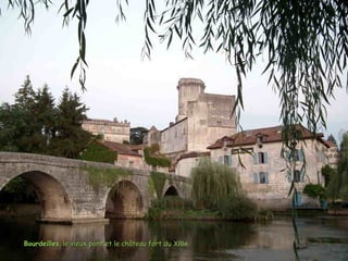 BourdeillesBourdeilles, le vieux pont et le château fort du, le vieux pont et le château fort du XIIIe
 