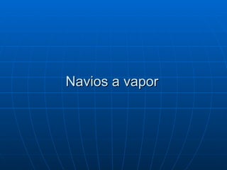 Navios a vapor 
