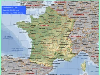 Popolazione 60,7 mln
Superficie 543.965 kmq
Densità di pop. 111,6 ab/kmq
 