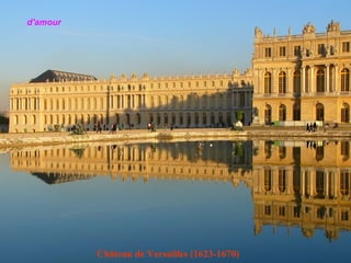 Château de Versailles (1623-1670) d'amour 