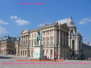   Château de Versailles et Statue de Louis XIV,  résidence royale de Louis XIII, Louis XIV, Louis XV et Louis XVI (17è-18è siècle)   ne dure qu'un moment,   