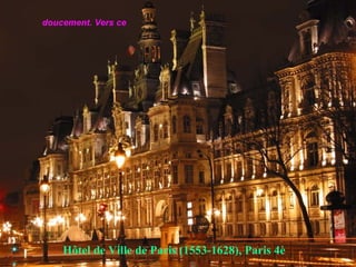 Hôtel de Ville de Paris (1553-1628), Paris 4è doucement. Vers ce 
