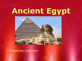 Ancient Egypt ,[object Object]