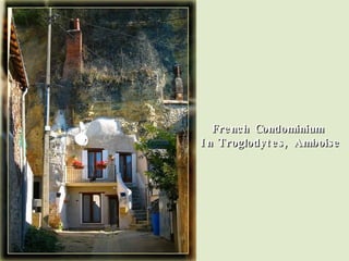 French Condominium In Troglodytes, Amboise 