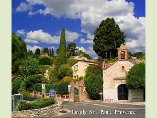 Lovely St. Paul, Provence 