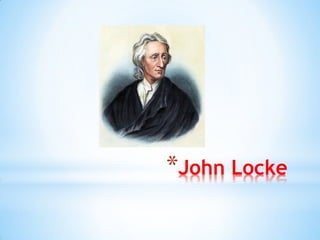 *John Locke  