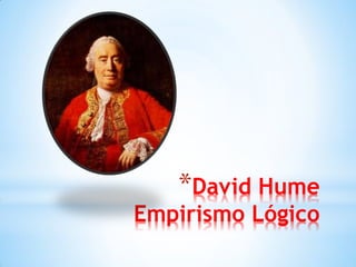 *David Hume Empirismo Lógico  