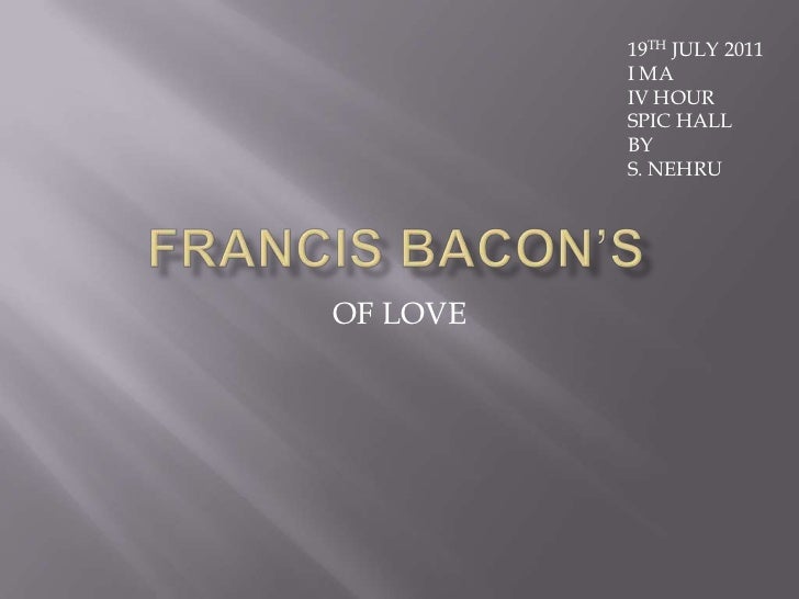 FRANCIS BACON'S OF LOVE, 19TH JULY