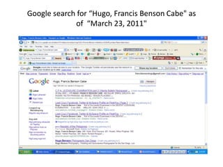 Google search for “Hugo, Francis Benson Cabe" as of  “March 23, 2011"