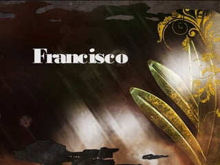 Francisco

 