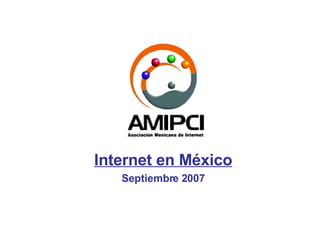 Internet en México Septiembre 2007 