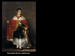Fernando VII con manto real 