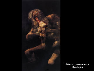 Saturno devorando a  Sus hijos 