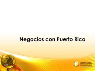 Negocios con Puerto Rico
 