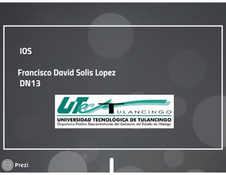 Francisco david solis lopes ios