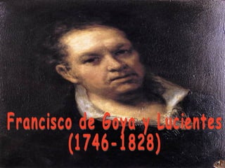 Francisco de Goya y Lucientes (1746-1828) 