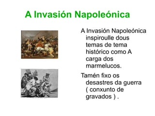 Goya precursor das vangardas O arte de Goya é tamén o inicio da pintura contemporánea, e é considerado un precursor da pintura de vangarda do século XX. A augadora 