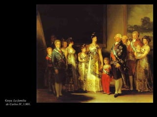 Goya: La familia
de Carlos IV, 1.801.
 