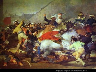 Goya: La carga de los Mamelucos, 1.814.
 